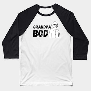 GRANDPA BOD Baseball T-Shirt